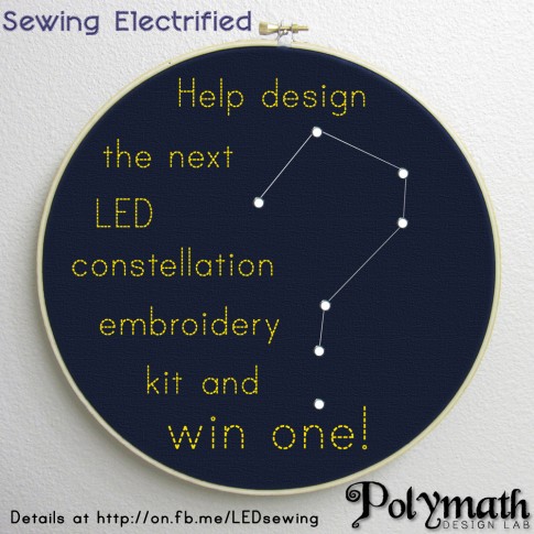 Sewing Electrified by Polymath Design Lab - help design the next LED constellation embroidery kit and win one