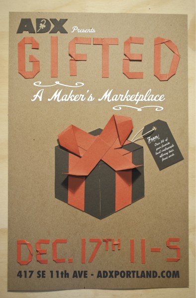 Gifted: A Maker's Marketplace at ADX Portland, December 17th