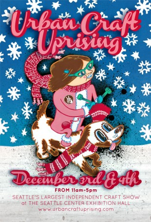 Urban Craft Uprising: December 3rd & 4th, 11am to 5pm, Seattle Center Exhibition Hall